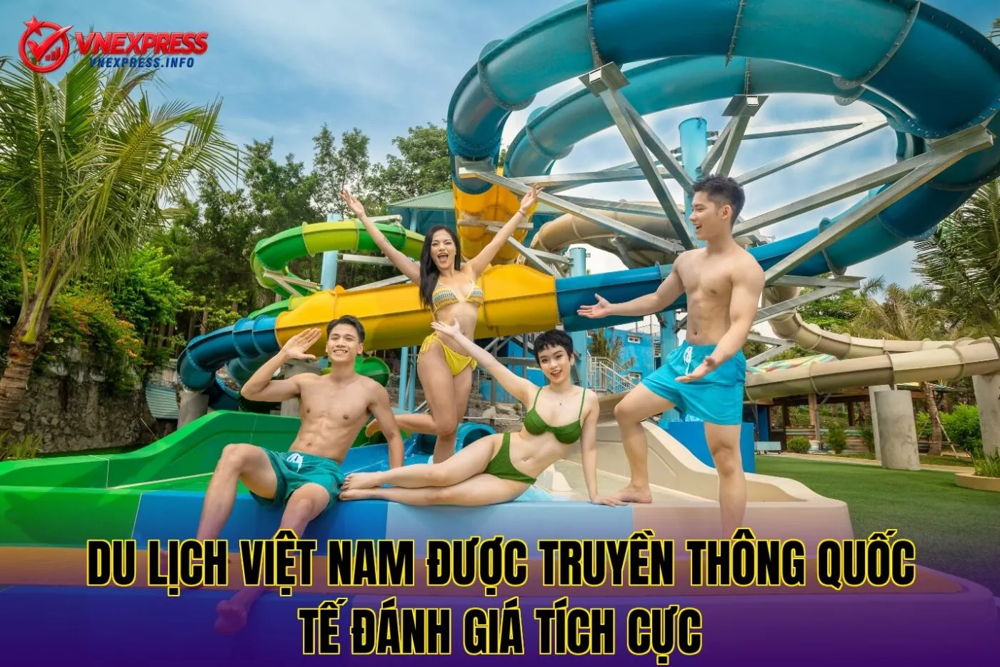 Du lịch Việt Nam được truyền thông quốc tế đánh giá tích cực