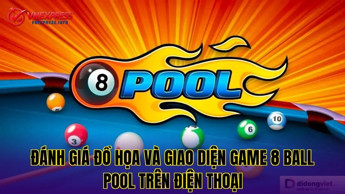 Đánh giá đồ họa và giao diện game 8 Ball Pool trên điện thoại