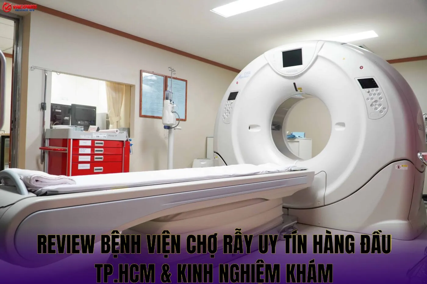 Review Bệnh Viện Chợ Rẫy Uy Tín Hàng Đầu TP.HCM & Kinh Nghiệm Khám