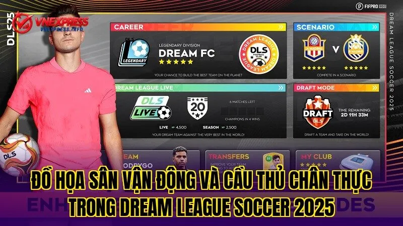 Đồ họa sân vận động và cầu thủ chân thực trong Dream League Soccer 2025