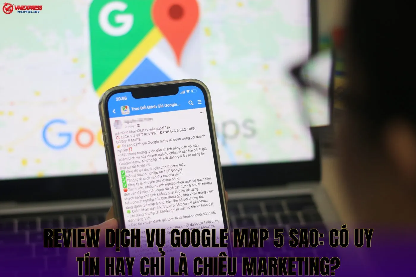 Review dịch vụ Google Map 5 sao: Có uy tín hay chỉ là chiêu marketing?