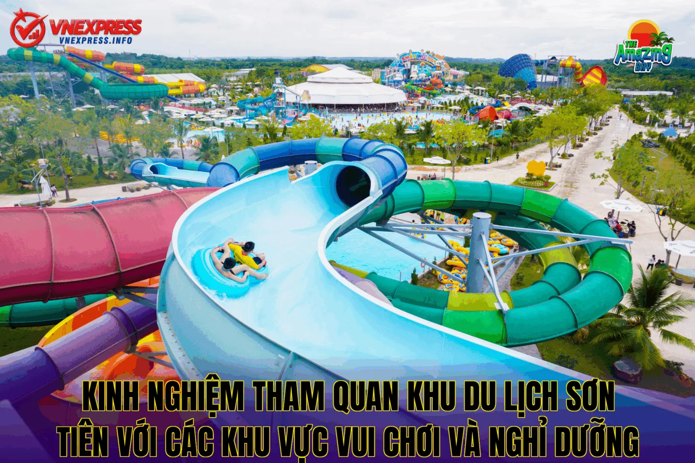 Kinh nghiệm tham quan khu du lịch Sơn Tiên với các khu vực vui chơi và nghỉ dưỡng