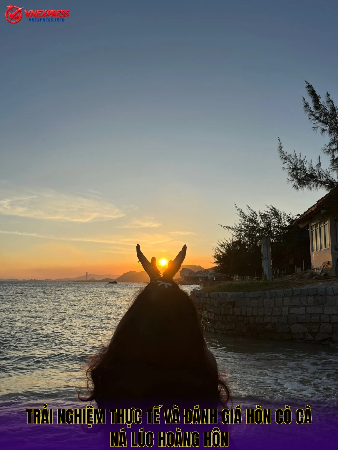 Trải nghiệm thực tế và đánh giá Hòn Cò Cà Ná lúc hoàng hôn