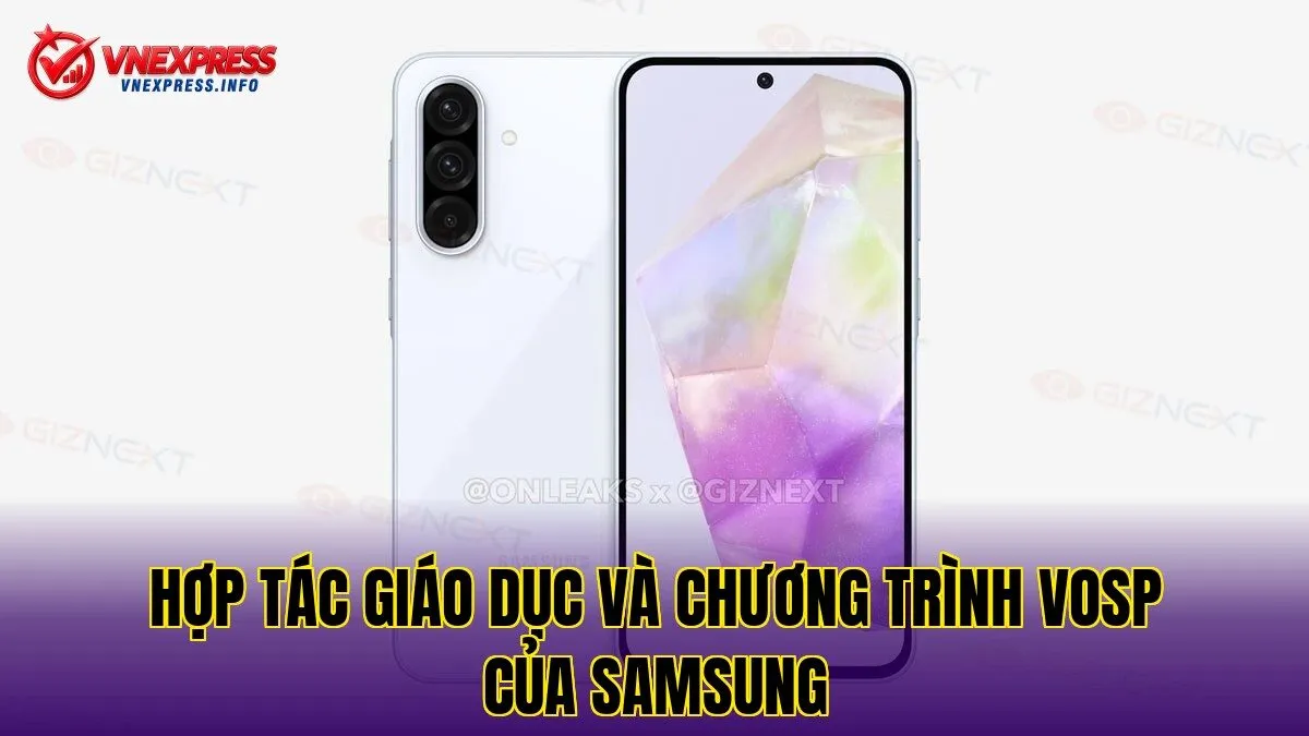 Hợp tác giáo dục và chương trình VOSP của Samsung