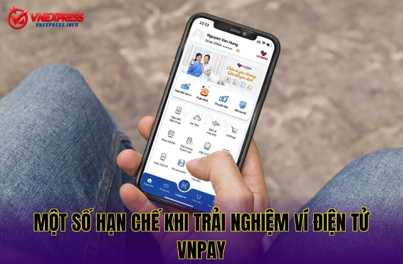 Một số hạn chế khi trải nghiệm ví điện tử VNPAY