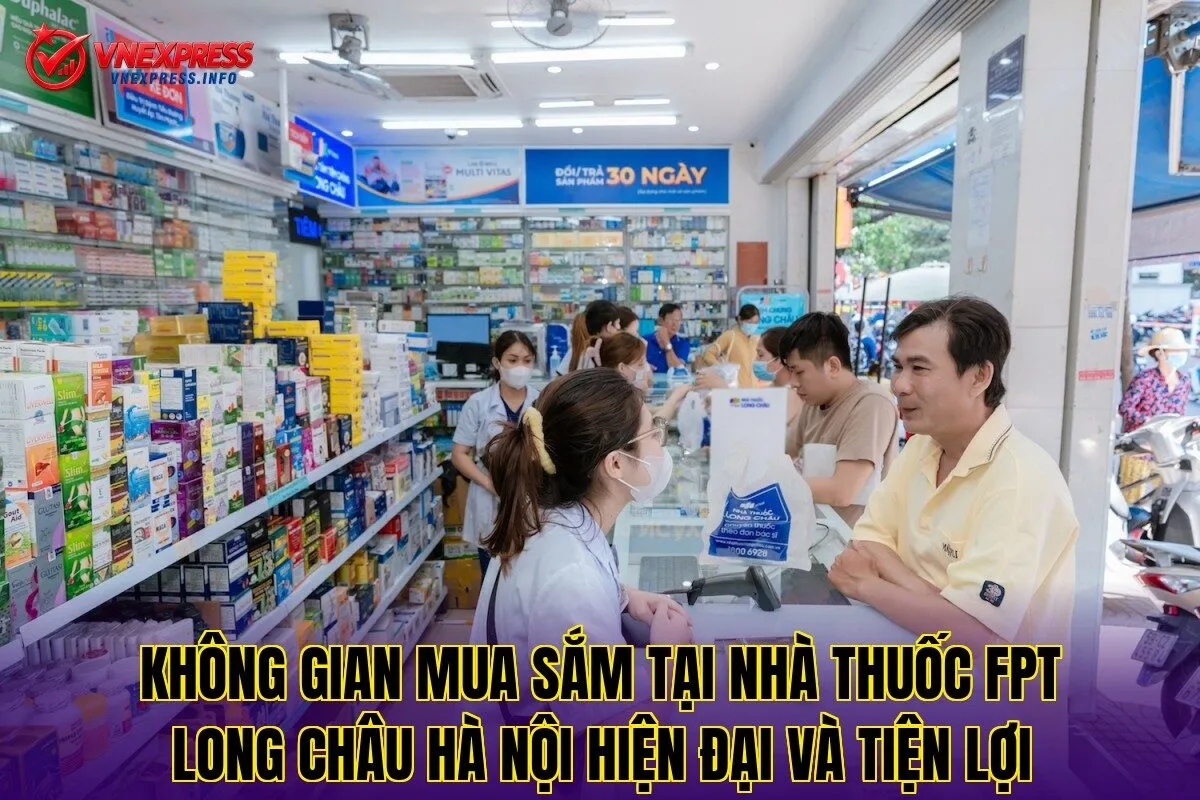 Không gian mua sắm tại nhà thuốc FPT Long Châu Hà Nội hiện đại và tiện lợi