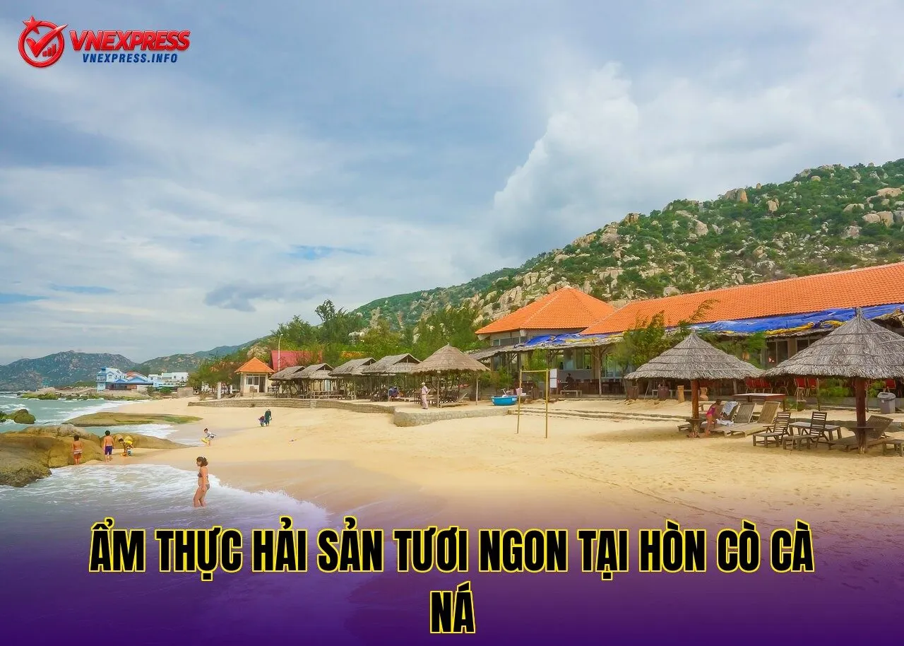 Ẩm thực hải sản tươi ngon tại Hòn Cò Cà Ná