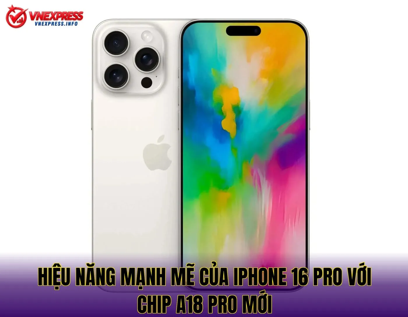 Hiệu năng mạnh mẽ của iPhone 16 Pro với chip A18 Pro mới