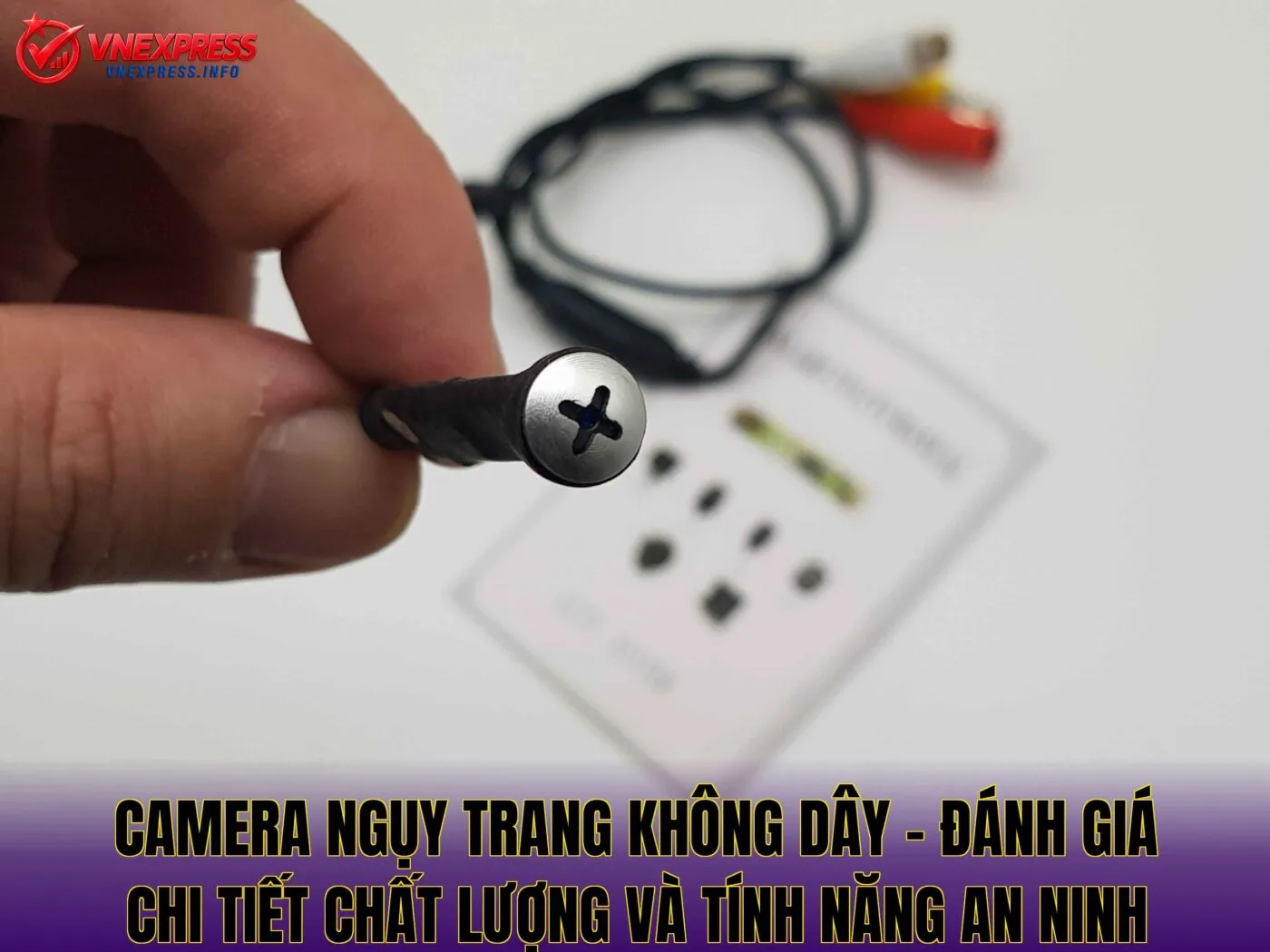 Camera ngụy trang không dây – Đánh giá chi tiết chất lượng và tính năng an ninh