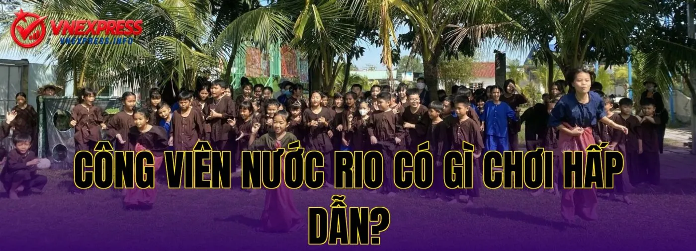 Công viên nước Rio có gì chơi hấp dẫn?