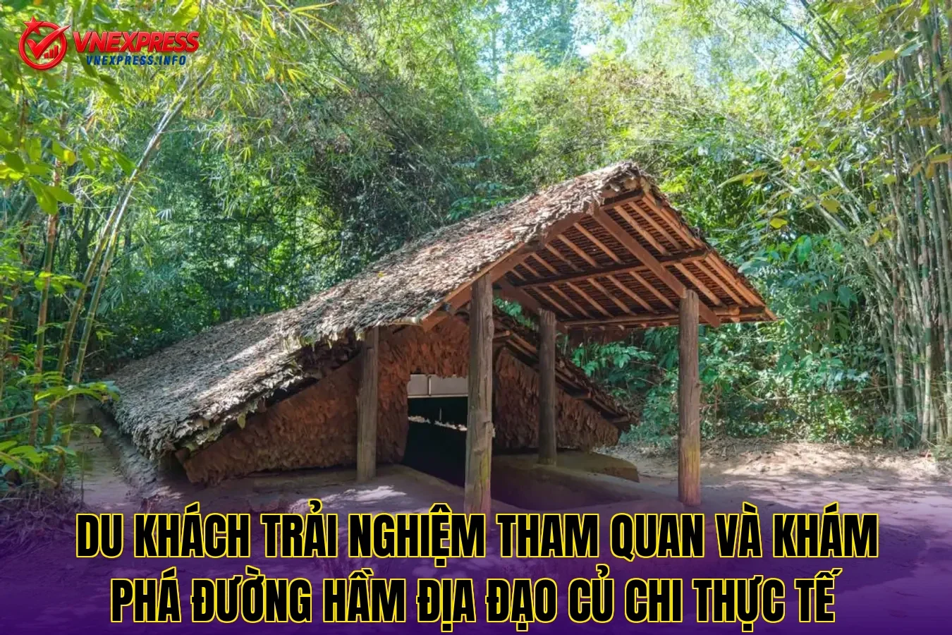 Du khách trải nghiệm tham quan và khám phá đường hầm địa đạo Củ Chi thực tế