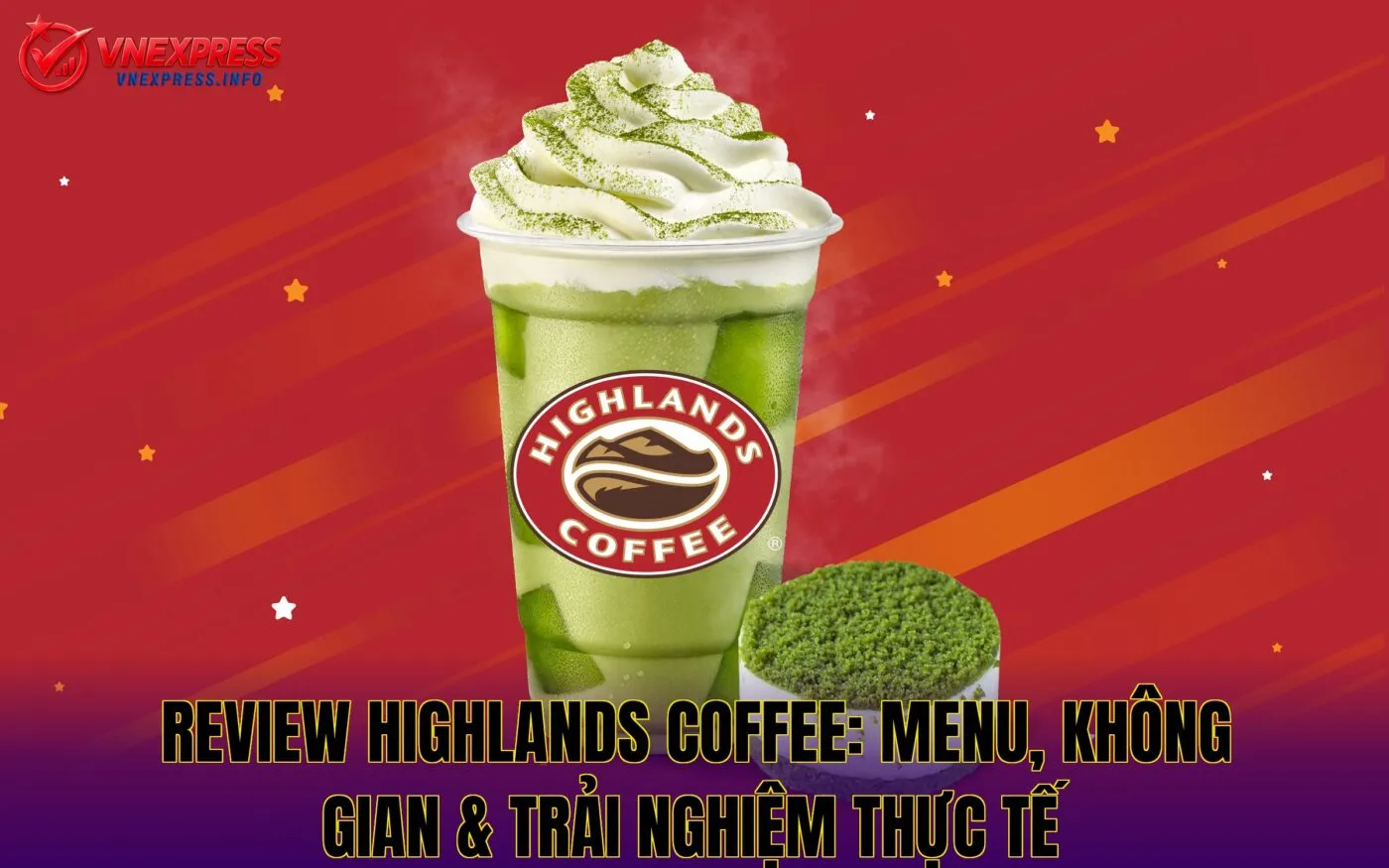 Review Highlands Coffee: Menu, Không Gian & Trải Nghiệm Thực Tế