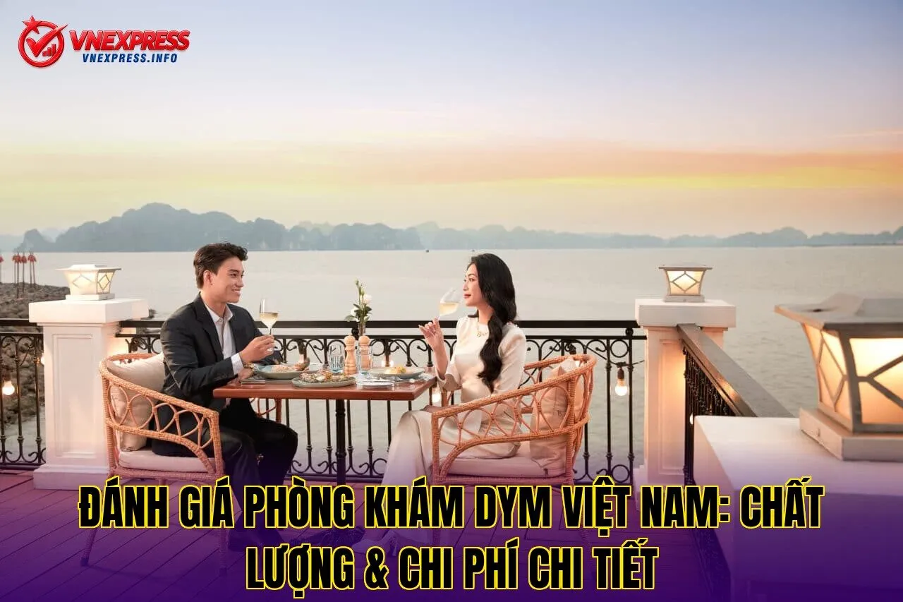 Đánh giá phòng khám DYM Việt Nam: Chất lượng & chi phí chi tiết