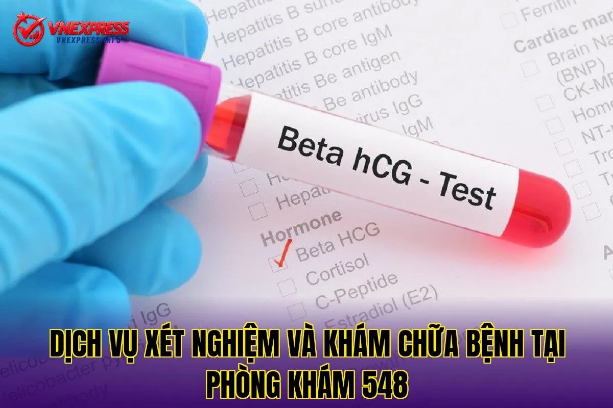 Dịch vụ xét nghiệm và khám chữa bệnh tại phòng khám 548
