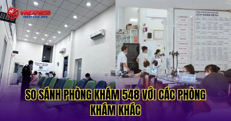So sánh phòng khám 548 với các phòng khám khác