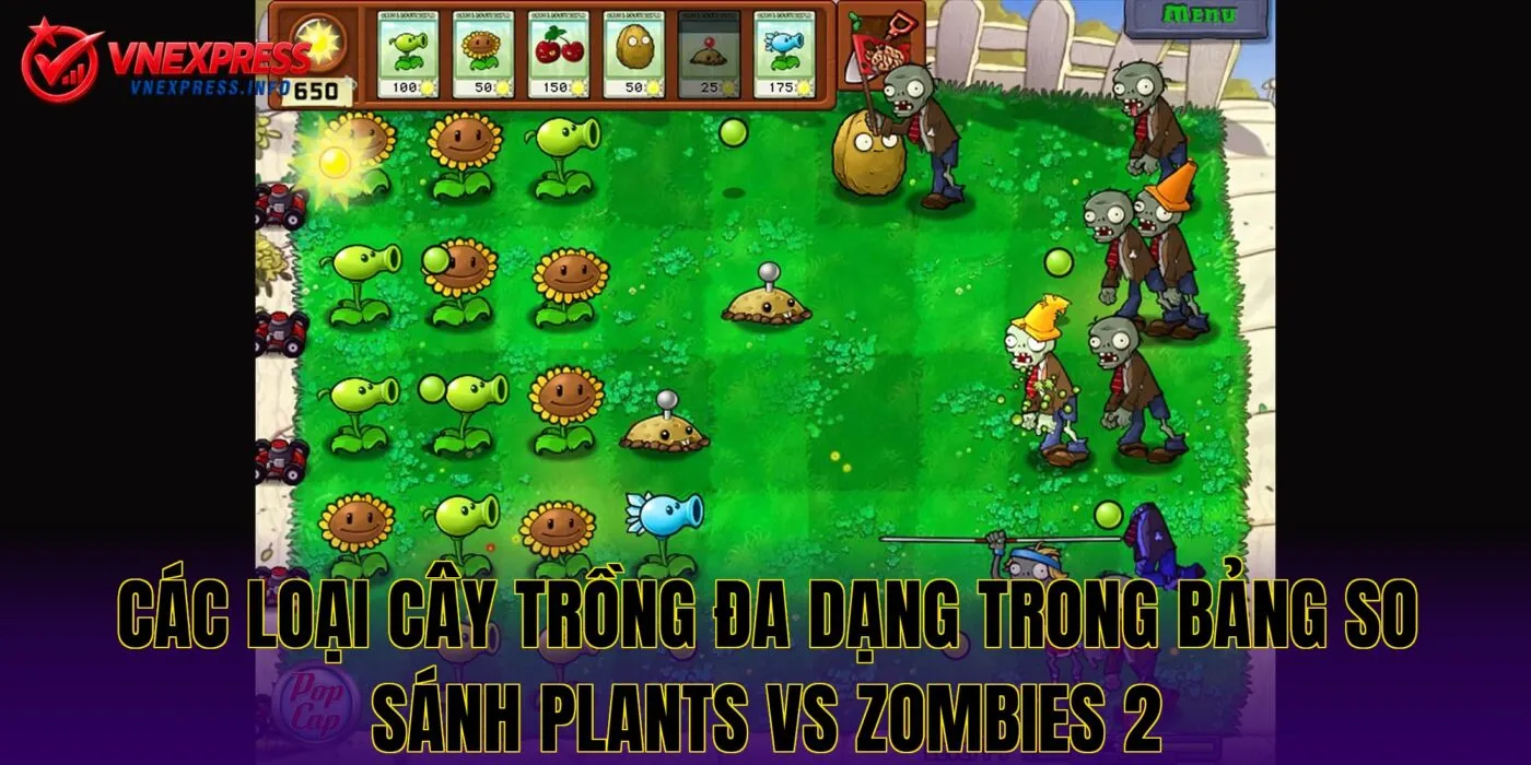 Các loại cây trồng đa dạng trong bảng so sánh Plants vs Zombies 2