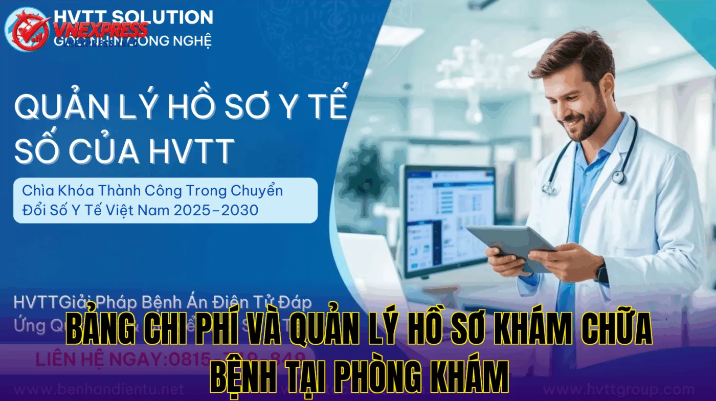 Bảng chi phí và quản lý hồ sơ khám chữa bệnh tại phòng khám