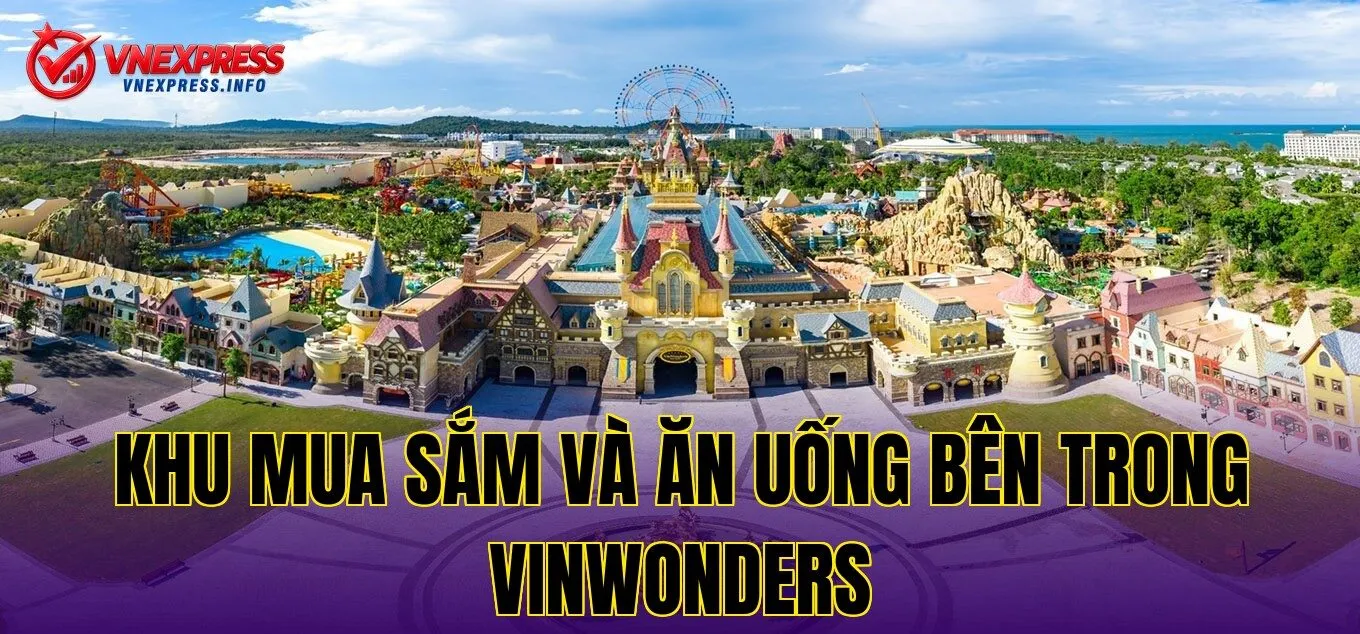 Khu mua sắm và ăn uống bên trong VinWonders