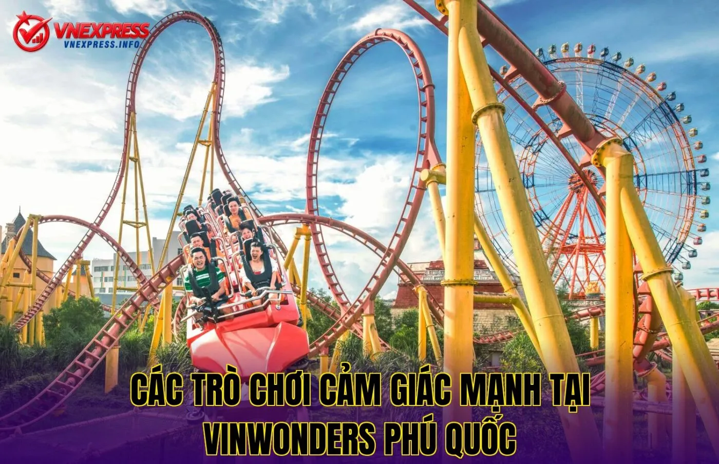 Các trò chơi cảm giác mạnh tại VinWonders Phú Quốc